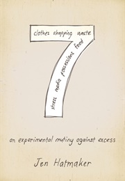 7: An Experimental Mutiny Against Excess (Jen Hatmaker)
