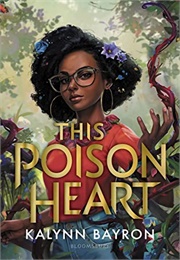 The Poison Heart (Kalynn Bayron)