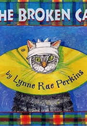 The Broken Cat (Lynne Rae Perkins)