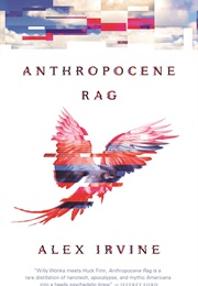 Anthropocene Rag (Alex Irvine)