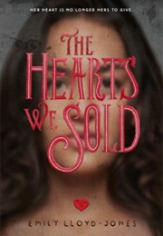 The Hearts We Sold (Emily Lloyd-Jones)