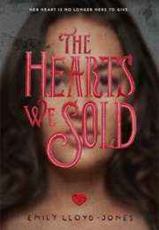 The Hearts We Sold (Emily Lloyd-Jones)