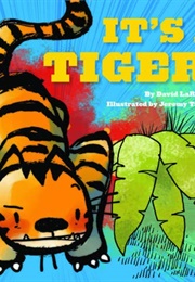 It&#39;s a Tiger! (David Larochelle)