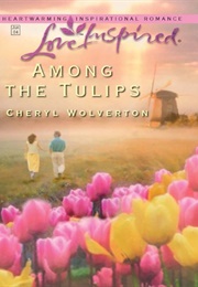 Among the Tulips (Cheryl Wolverton)