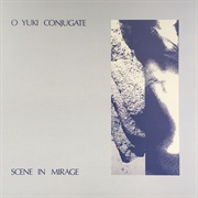 O Yuki Conjugate - Scene in Mirage