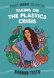 Taking on the Plastics Crisis (Hannah Testa)