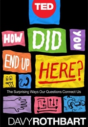 How Did You End Up Here? (Davy Rothbart)