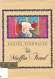The Muffin Fiend (Daniel Pinkwater)