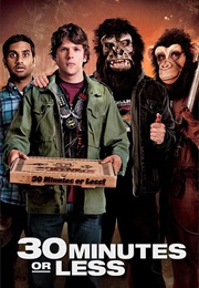 30 Minutes or Less (2011)