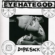 Eyehategod - Dope Sick