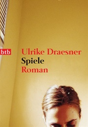 Spiele (Ulrike Draesner)