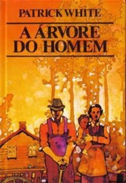 A Árvore Do Homem (Patrick White)