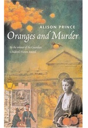 Oranges and Murder (Alison Prince)
