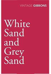 White Sand and Grey Sand (Stella Gibbons)