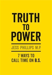 Truth to Power (Jess Phillips)