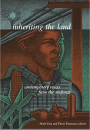 Inheriting the Land: Contemporary Voices From the Midwest (Mark Vinz)