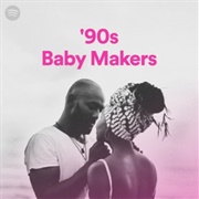 '90s Baby Makers
