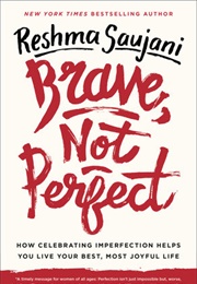 Brave Not Perfect (Reshma Saujani)