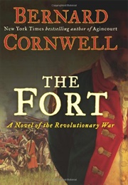 The Fort: A Novel of the Revolutionary War (Bernard Cornwell)