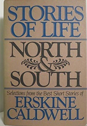 Stories of Life:  North and South (Erskine Caldwell)