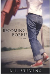 Becoming Bobbie (R.J. Stevens)