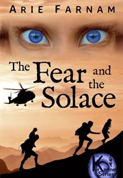 The Fear and the Solace (Arie Farnam)