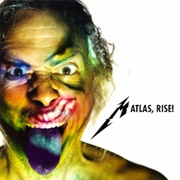 Atlas, Rise! - Metallica