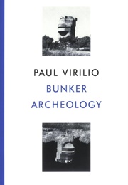 Bunker Archaeology (Paul Virilio)