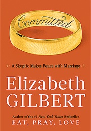 Committed (Elizabeth Gilbert)