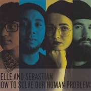 Belle & Sebastian - How to Solve Our Human Problems