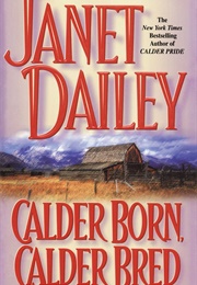 Calder Born, Calder Bred (Dailey)