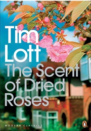 The Scent of Dried Roses (Tim Lott)