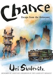 Chance: Escape From the Holocaust (Uri Shulevitz)