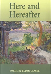 Here and Hereafter (Elton Glaser)