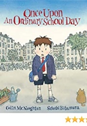 Once Upon an Ordinary School Day (Colin McNaughton)