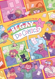 Be Gay, Do Comics (Matt Bors)