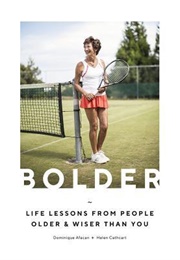 Bolder: How to Grow Older (Helen Cathcart and Dominique Afacan)