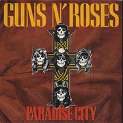 Paradise City by Guns &#39;N Roses