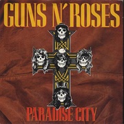 Paradise City by Guns 'N Roses
