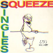 Singles 45'S and Under-Squeeze