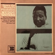 Muddy Waters -  Down on Stovall's Plantation