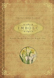 Imbolc: Rituals, Recipes & Lore for Brigid's Day (Carl F. Neal)