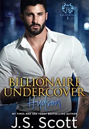 Billionaire Undercover (J. S. Scott)