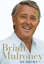 Memoirs: Brian Mulroney (Brian Mulroney)