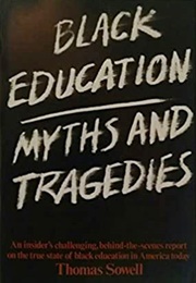 Black Education: Myths and Tragedies (Thomas Sowell)