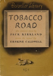 Tobacco Road (Jack Kirkland)