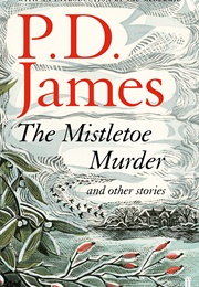 The Mistletoe Murder (P. D. James)