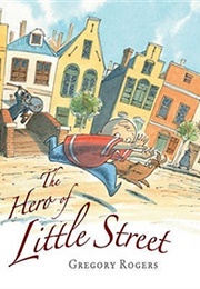 The Hero of Little Street (Gregory Rogers)