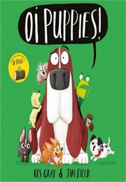 Oi Puppies (Kes Gray & Jim Field)
