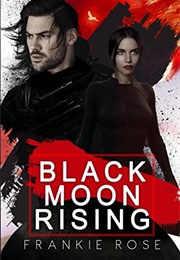 Black Moon Rising (Frankie Rose)